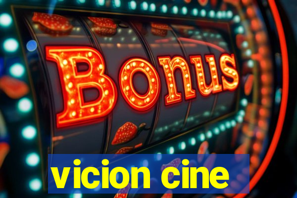 vicion cine